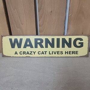 Warning A Crazy Cat Lives Here Metal Sign 19.5" x 5"